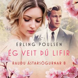 Ég veit þú lifir (Rauðu ástarsögurnar 8) eftir Erling Poulsen - hljóðbók