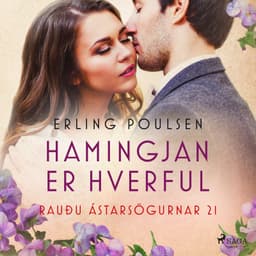 Hamingjan er hverful (Rauðu ástarsögurnar 21) eftir Erling Poulsen - hljóðbók
