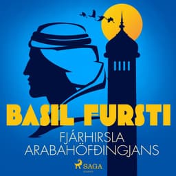 Basil fursti: Fjárhirsla Arabahöfðingjans eftir Óþekktur - hljóðbók