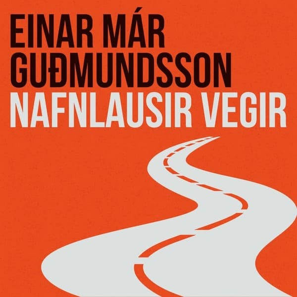 Nafnlausir vegir eftir Einar Már Guðmundsson - hljóðbók