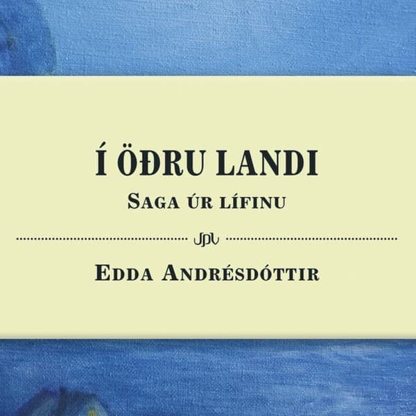 Í öðru landi – saga úr lífinu eftir Edda Andrésdóttir - hljóðbók