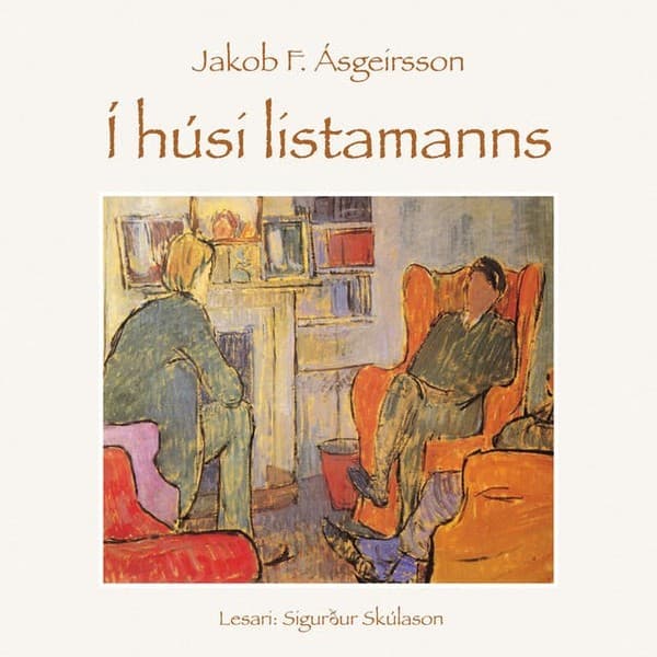 Í húsi listamanns eftir Jakob F. Ásgeirsson - hljóðbók