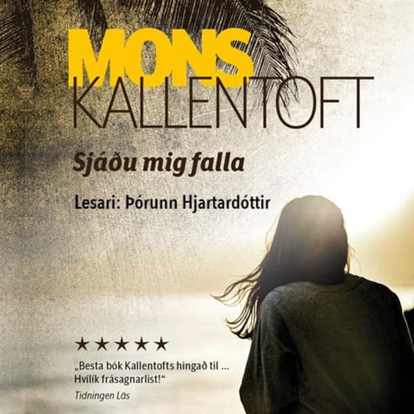 Sjáðu mig falla eftir Mons Kallentoft - hljóðbók