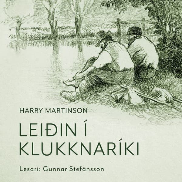Leiðin í klukknaríki eftir Harry Martinson - hljóðbók