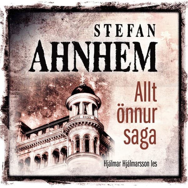 Allt önnur saga eftir Stefan Ahnhem - hljóðbók