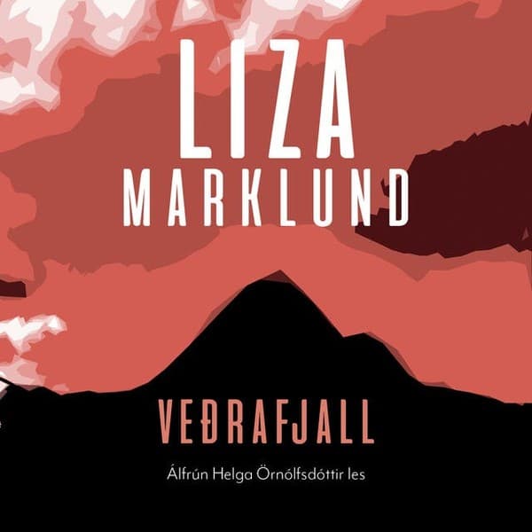 Veðrafjall eftir Liza Marklund - hljóðbók