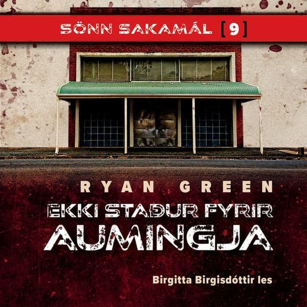 Ekki staður fyrir aumingja eftir Ryan Green - hljóðbók