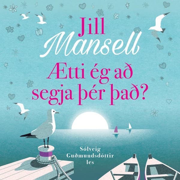 Ætti ég að segja þér það? eftir Jill Mansell - hljóðbók