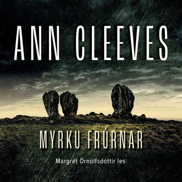 Myrku frúrnar eftir Ann Cleeves - hljóðbók