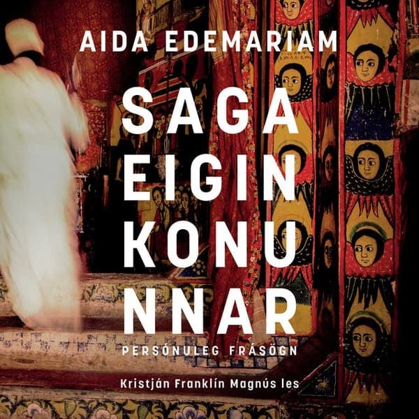 Saga eiginkonunnar eftir Aida Edemariam - hljóðbók
