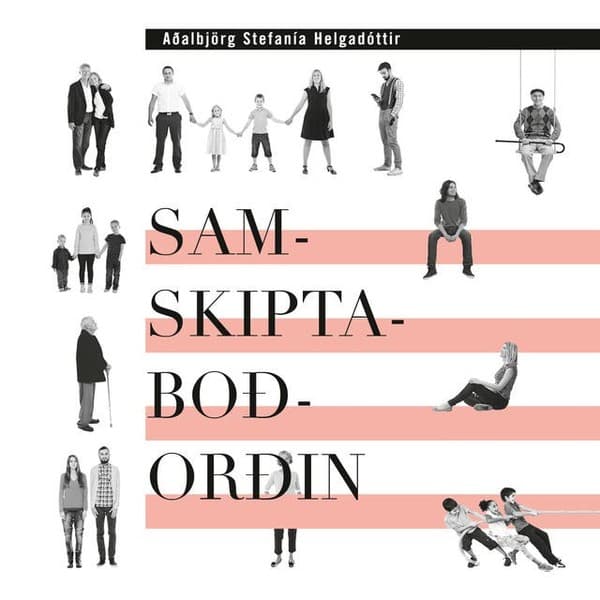 Samskiptaboðorðin eftir Aðalbjörg S. Helgadóttir - hljóðbók