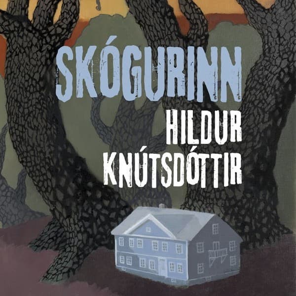 Skógurinn eftir Hildur Knútsdóttir - hljóðbók