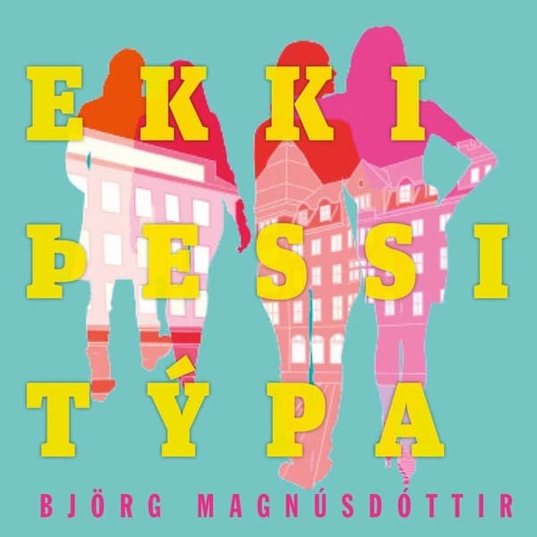 Ekki þessi týpa eftir Björg Magnúsdóttir - hljóðbók