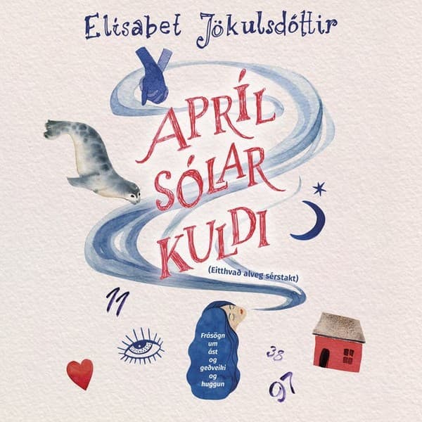 Aprílsólarkuldi eftir Elísabet Jökulsdóttir - hljóðbók