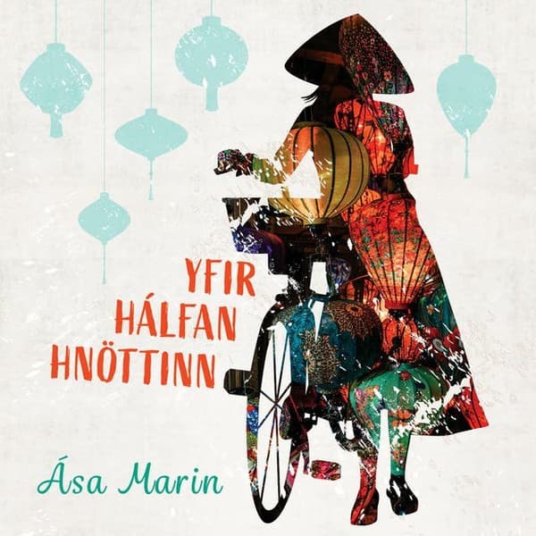Yfir hálfan hnöttinn eftir Ása Marin - hljóðbók