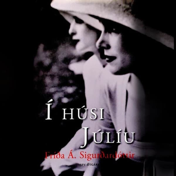 Í húsi Júlíu eftir Fríða Á. Sigurðardóttir - hljóðbók
