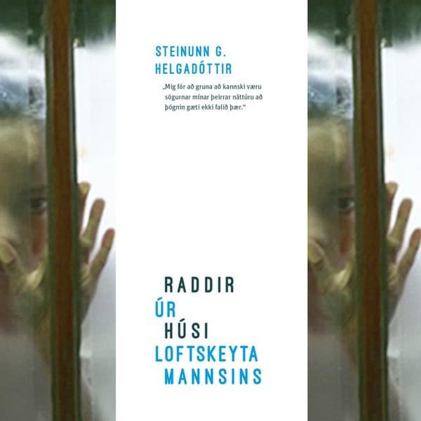 Raddir úr húsi loftskeytamannsins eftir Steinunn Helgadóttir, Steinunn G. Helgadóttir - hljóðbók