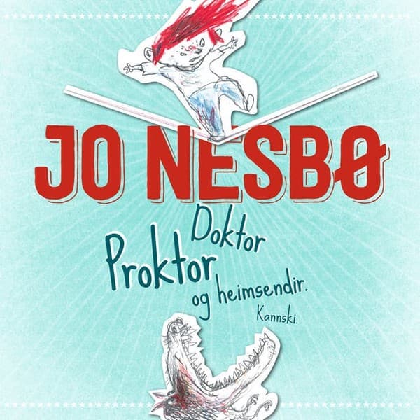 Doktor Proktor og heimsendir. Kannski. eftir Jo Nesbø - hljóðbók