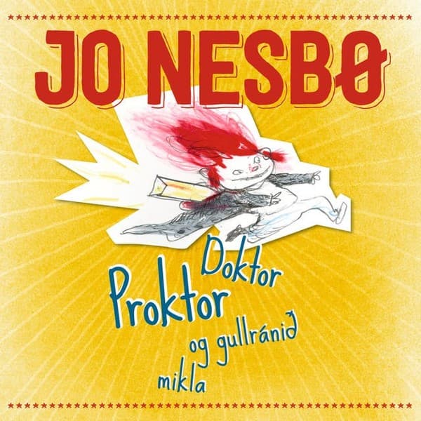 Doktor Proktor og gullránið mikla eftir Jo Nesbo - hljóðbók