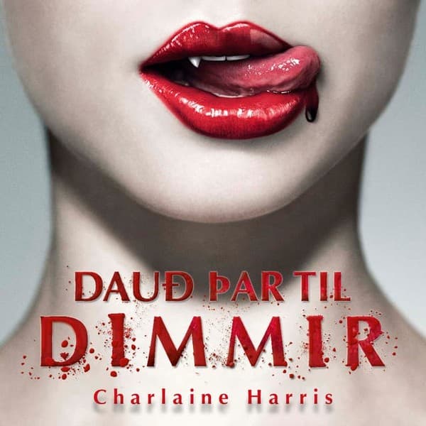 Dauð þar til dimmir eftir Charlaine Harris - hljóðbók