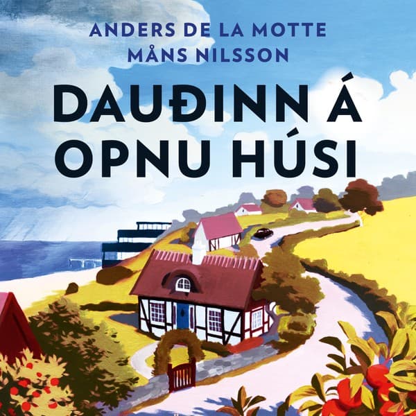 Dauðinn á opnu húsi eftir Anders de la Motte, Måns Nilsson - hljóðbók