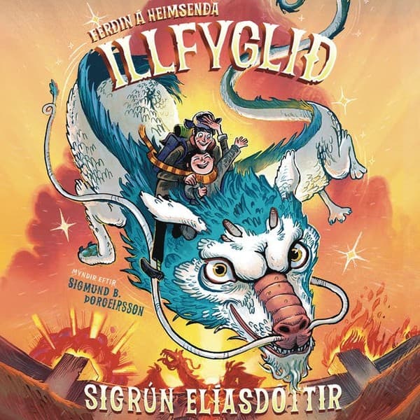 Ferðin á heimsenda: Illfyglið eftir Sigrún Elíasdóttir - hljóðbók