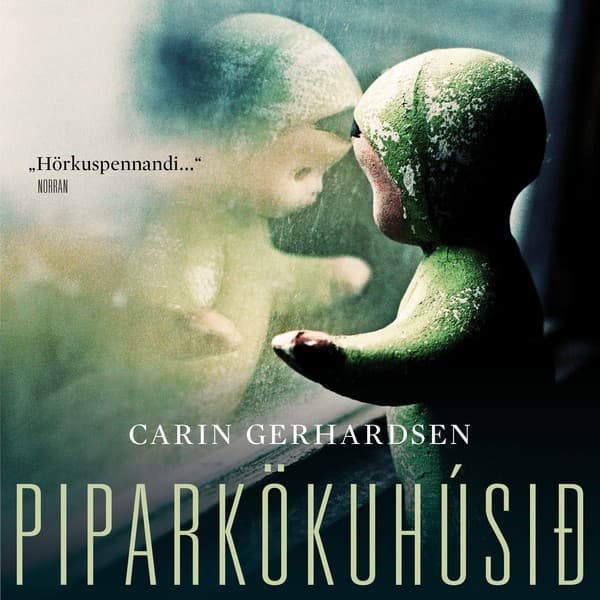 Piparkökuhúsið eftir Carin Gerhardsen - hljóðbók