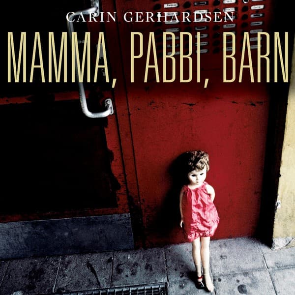 Mamma, pabbi, barn eftir Carin Gerhardsen - hljóðbók