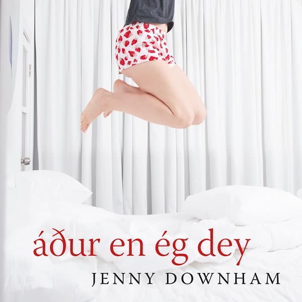 Áður en ég dey eftir Jenny Downham - hljóðbók