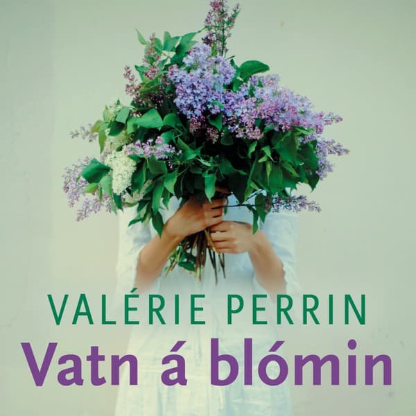 Vatn á blómin eftir Valérie Perrin - hljóðbók