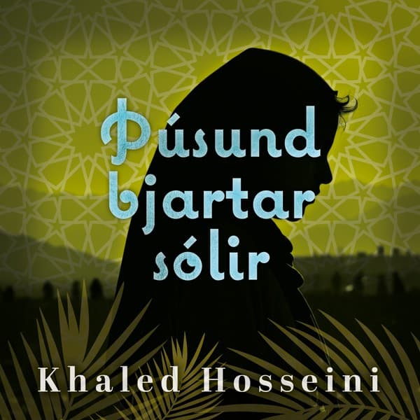Þúsund bjartar sólir eftir Khaled Hosseini - hljóðbók