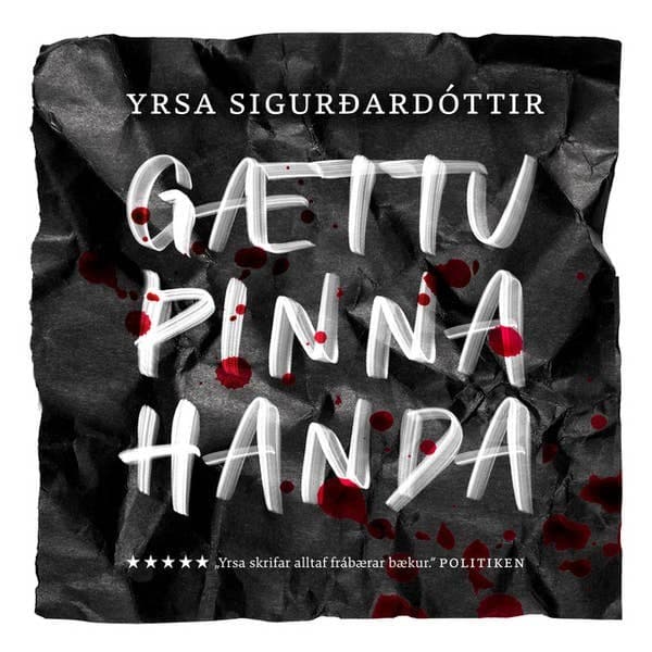 Gættu þinna handa eftir Yrsa Sigurðardóttir - hljóðbók
