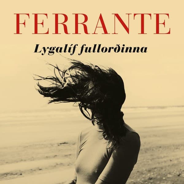 Lygalíf fullorðinna eftir Elena Ferrante - hljóðbók