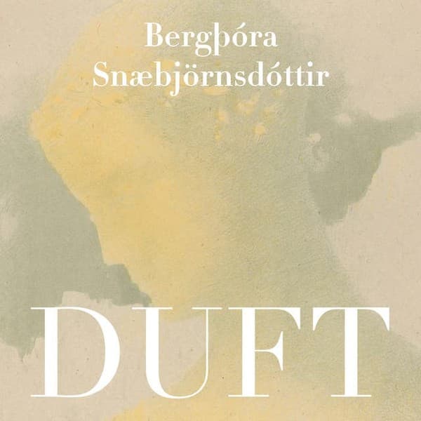 Duft: söfnuður fallega fólksins eftir Bergþóra Snæbjörnsdóttir - hljóðbók