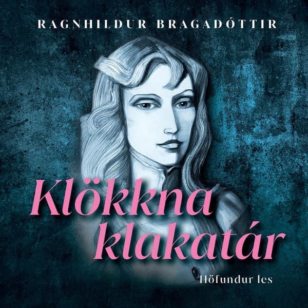Klökkna klakatár eftir Ragnhildur Bragadóttir - hljóðbók