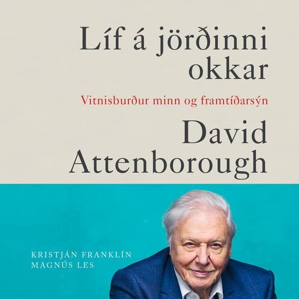 Líf á jörðinni okkar eftir David Attenborough - hljóðbók