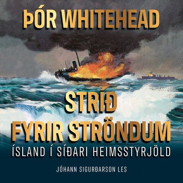 Stríð fyrir ströndum eftir Þór Whitehead - hljóðbók