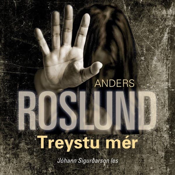 Treystu mér eftir Anders Roslund - hljóðbók