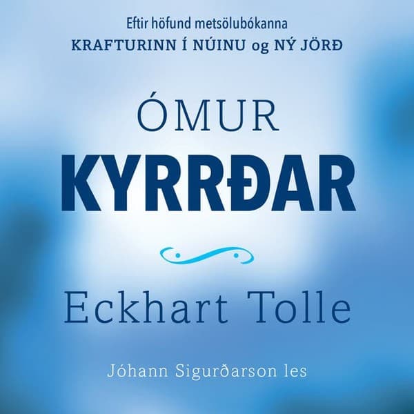 Ómur kyrrðar eftir Eckhart Tolle - hljóðbók