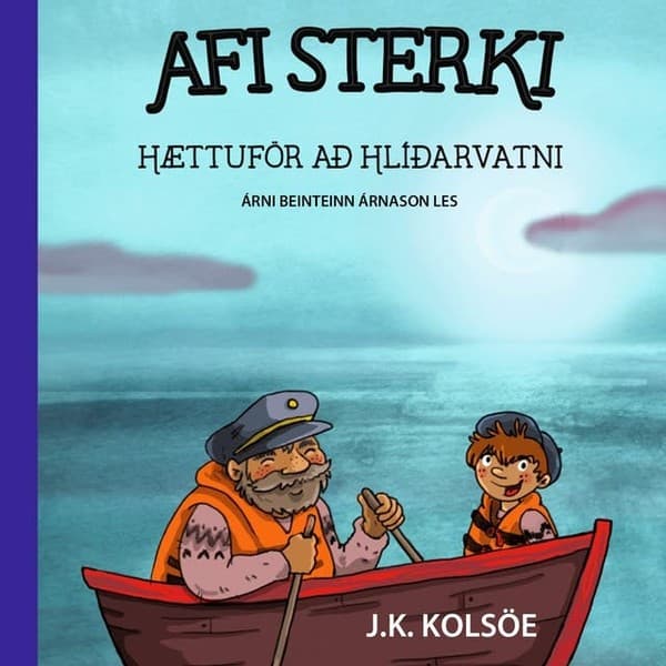 Afi sterki: Hættuför að Hlíðarvatni eftir Jenný Kolsöe - hljóðbók
