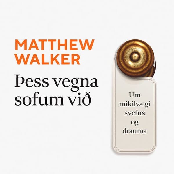 Þess vegna sofum við eftir Matthew Walker - hljóðbók