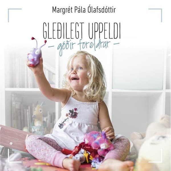 Gleðilegt uppeldi eftir Margrét Pála Ólafsdóttir - hljóðbók