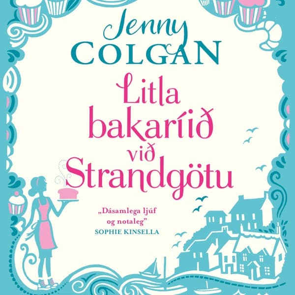 Litla bakaríið við Strandgötu eftir Jenny Colgan - hljóðbók