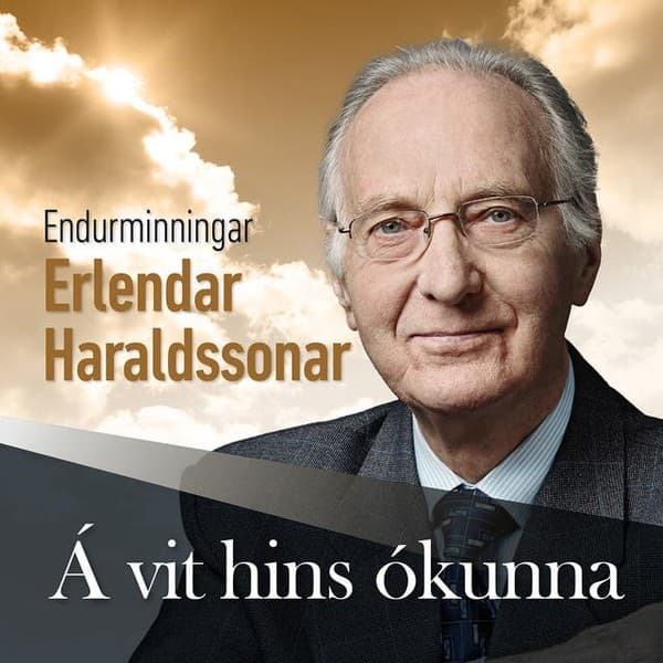 Á vit hins ókunna: Endurminningar Erlends Haraldssonar eftir Hafliði Helgason - hljóðbók