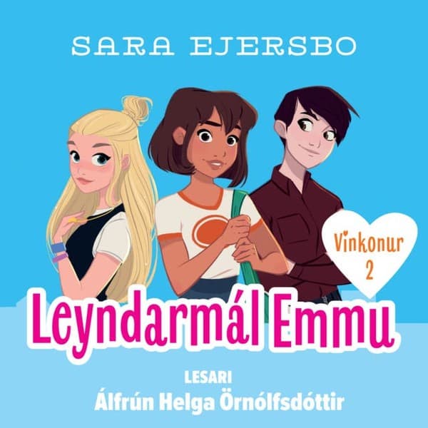 Vinkonur 2. Leyndarmál Emmu eftir Sara Ejersbo - hljóðbók