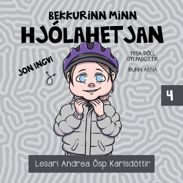 Bekkurinn minn 4: Hjólahetjan eftir Yrsa Þöll Gylfadóttir, Iðunn Arna - hljóðbók