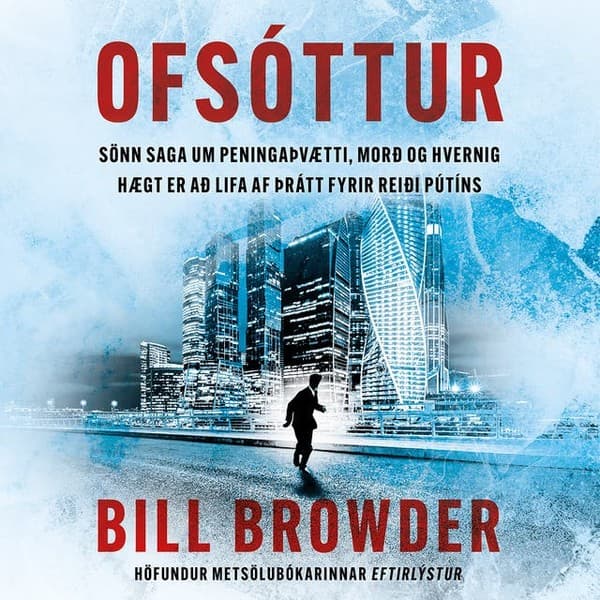 Ofsóttur eftir Bill Browder - hljóðbók