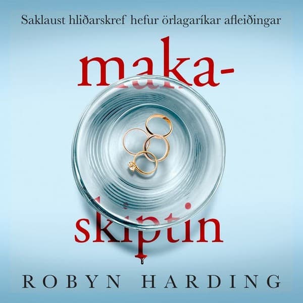 Makaskiptin eftir Robyn Harding - hljóðbók
