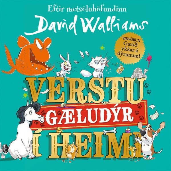 Verstu gæludýr í heimi eftir David Walliams - hljóðbók