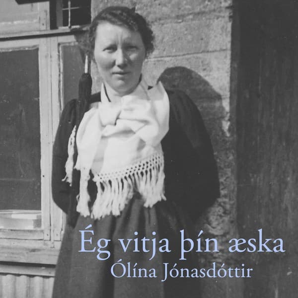 Ég vitja þín æska eftir Ólína Jónasdóttir - hljóðbók